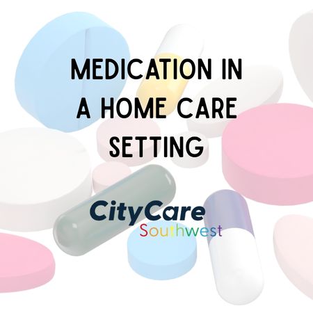 Medicines in a Home Care Setting